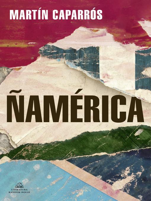 Title details for Ñamérica by Martín Caparrós - Available